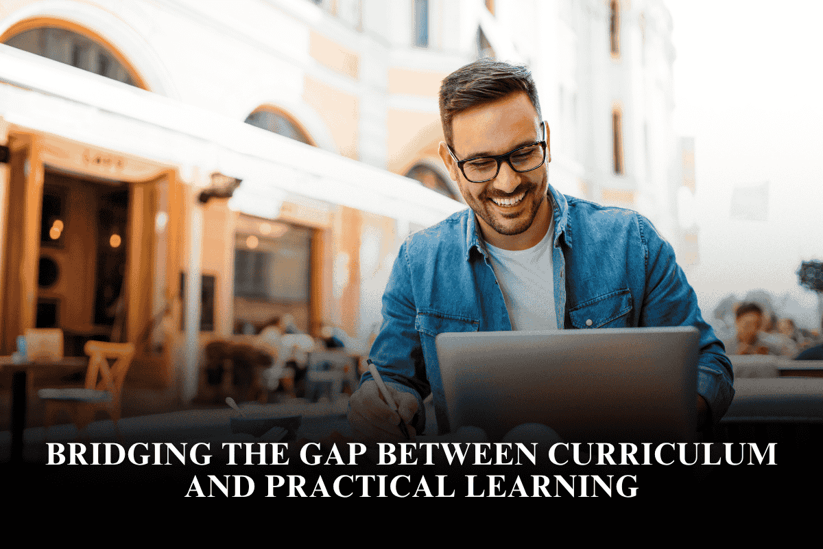 Bridging the Gap Between Curriculum and Practical Learning