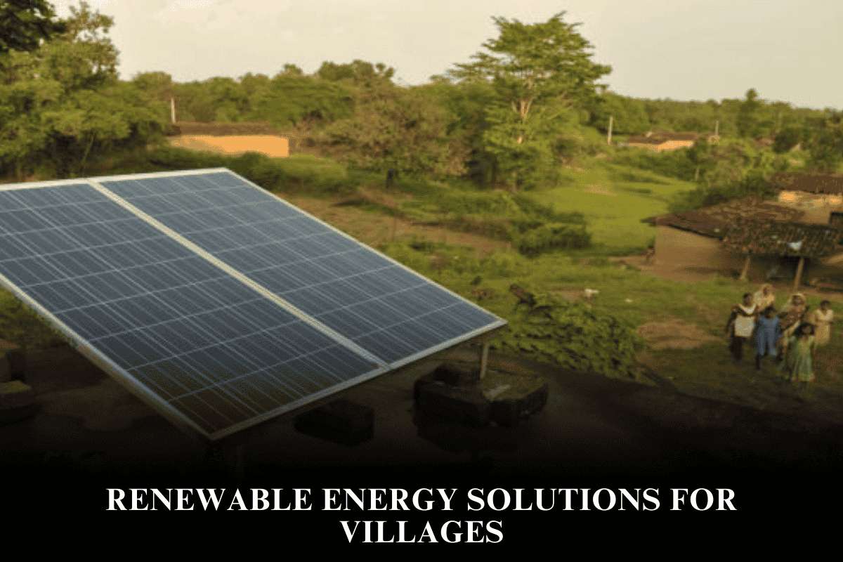 Renewable Energy Solutions for Villages