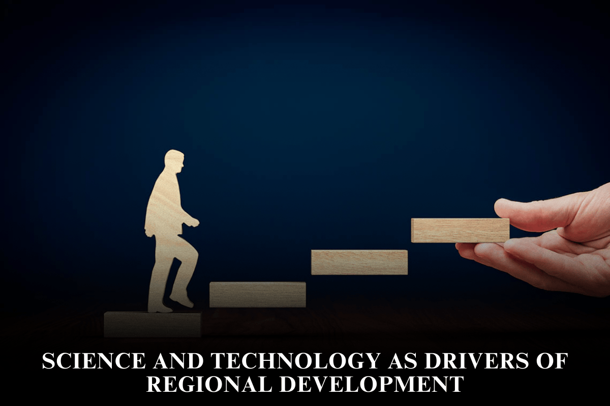 Science and Technology as Drivers of Regional Development