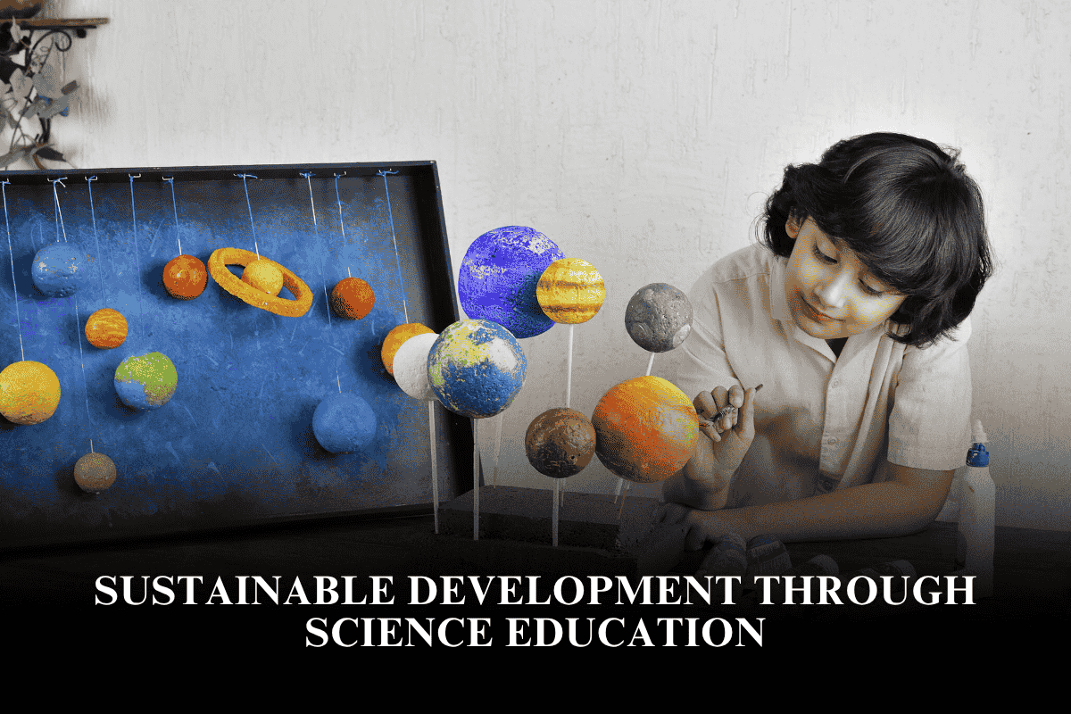 Sustainable Development Through Science Education