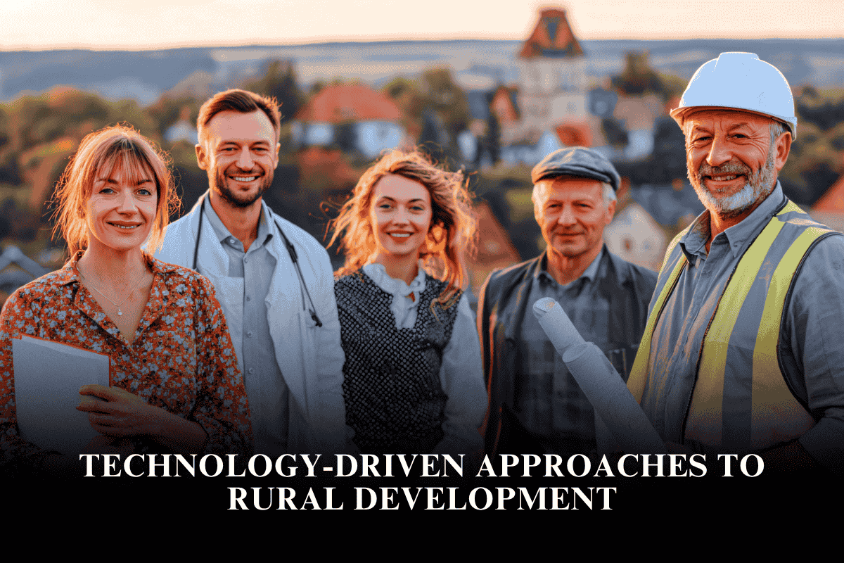 Technology-Driven Approaches to Rural Development