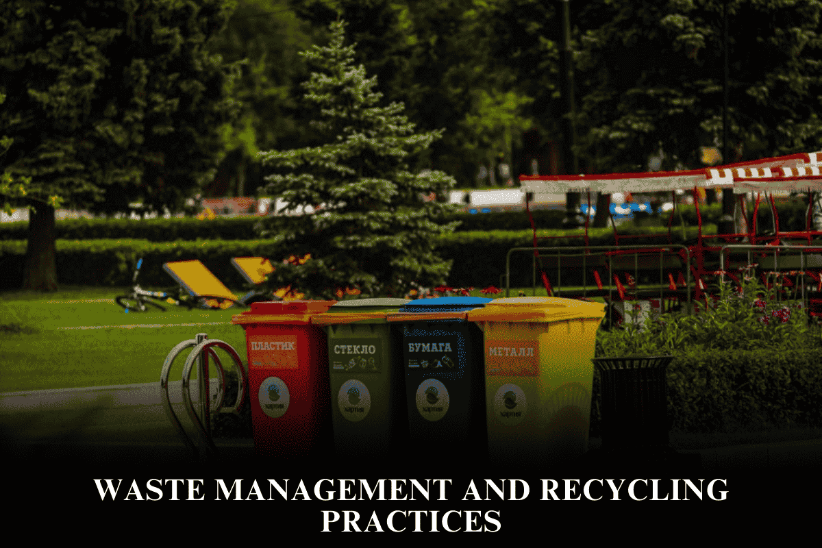 Waste Management and Recycling Practices