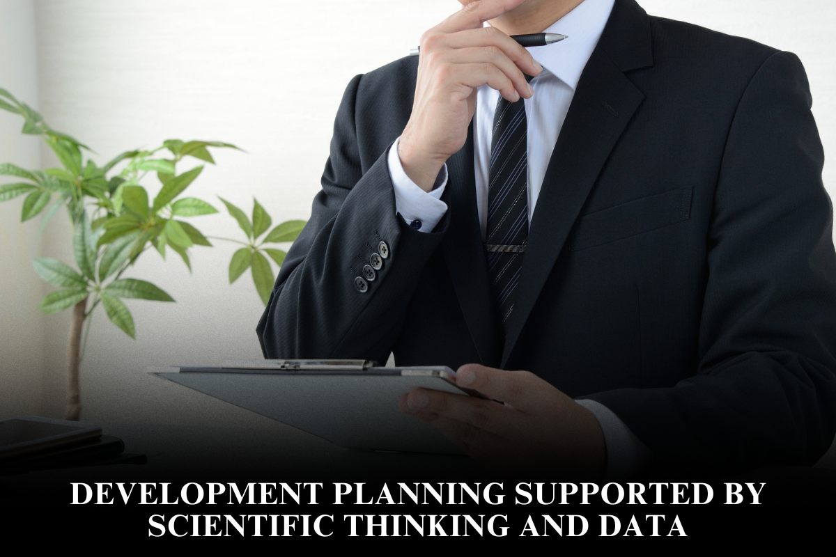 Development Planning Supported by Scientific Thinking and Data