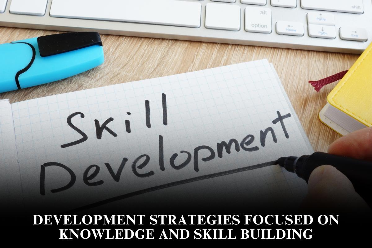 Development Strategies Focused on Knowledge and Skill Building