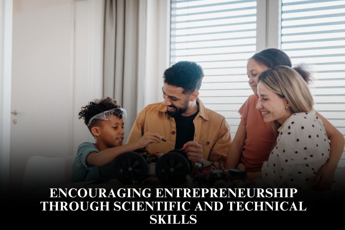 Encouraging Entrepreneurship Through Scientific and Technical Skills