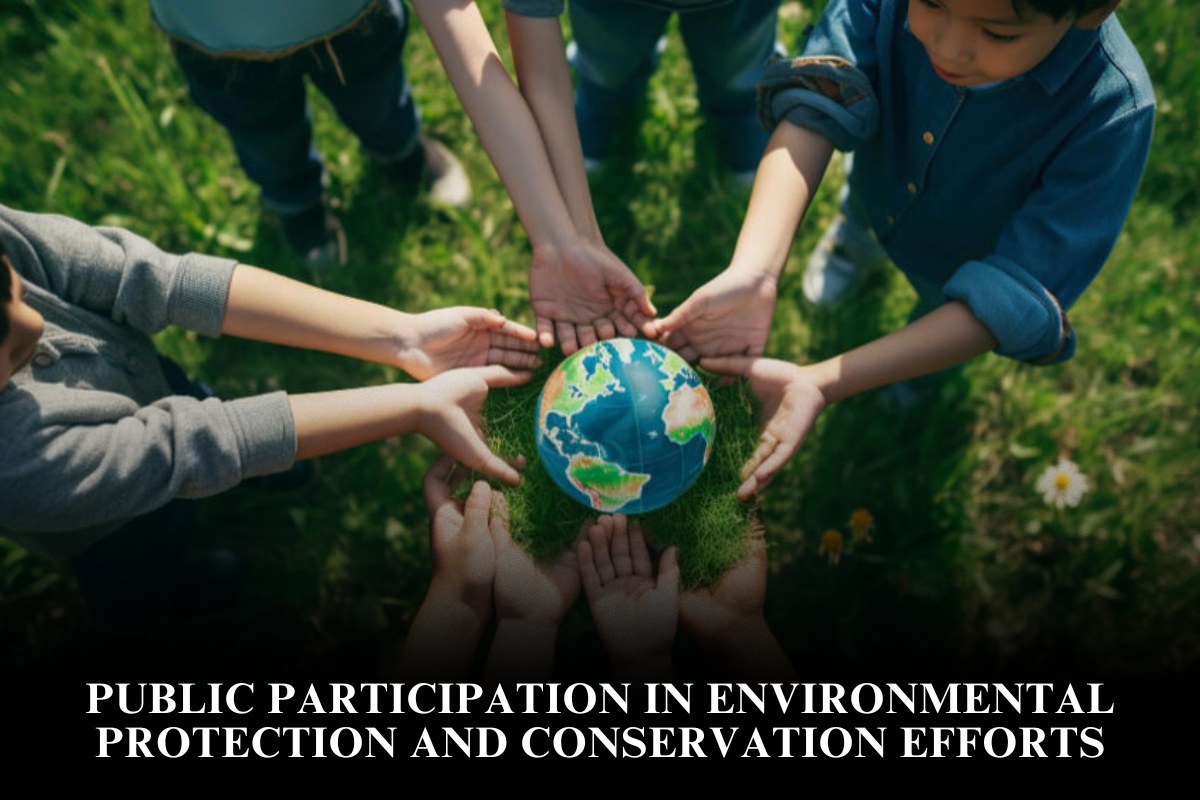Public Participation in Environmental Protection and Conservation Efforts
